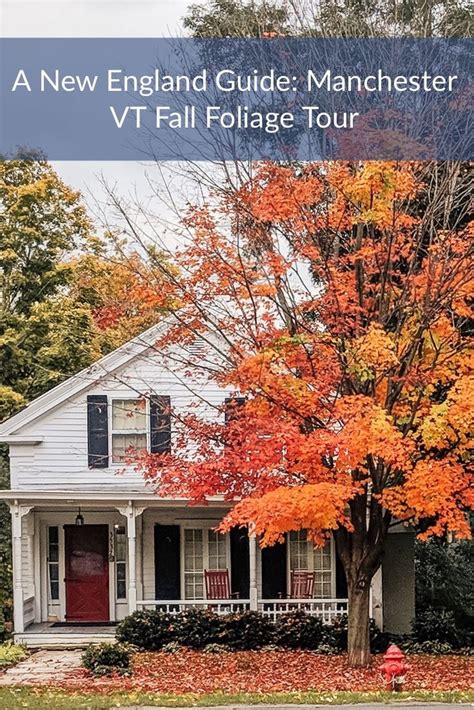 Manchester Vermont Fall Foliage Tour! Where to go, what to do and where to stay! New England ...