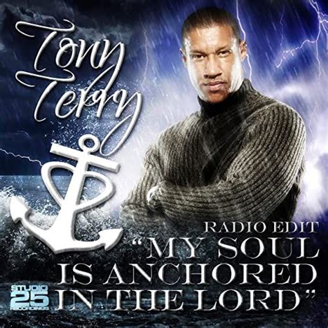 My Soul Is Anchored in the Lord (Single) - Tony Terry - SensCritique