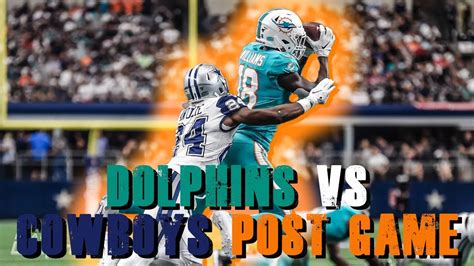 Miami Dolphins vs Dallas Cowboys Post Game! - YouTube