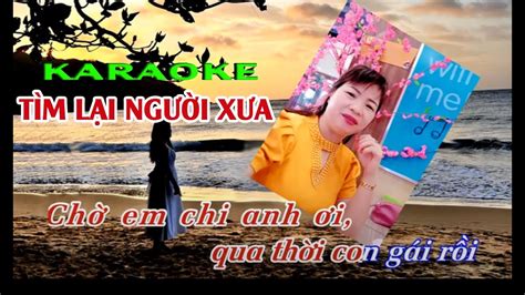 KARAOKE TIM LAI NGUOI XUA - ANH HONG - YouTube