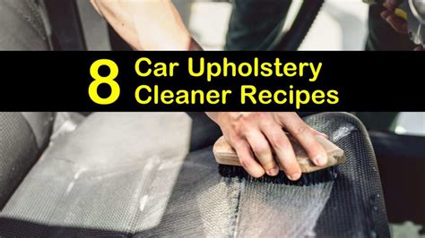 8 Easy-to-Make Car Upholstery Cleaner Recipes