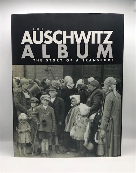 THE AUSCHWITZ ALBUM : THE STORY OF A TRANSPORT by GUTTERMAN, Bella ...