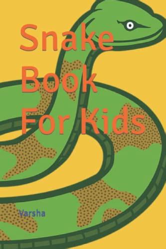 Snake Book For Kids by Ms. Varsha Kushwaha | Goodreads