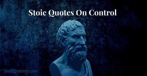 45 Stoic Quotes on Control