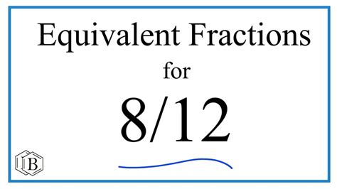 How to Find Equivalent Fractions for 8/12 - YouTube