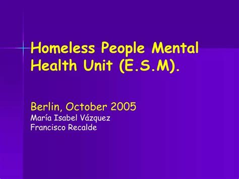 PPT - Homeless People Mental Health Unit (E.S.M). PowerPoint ...