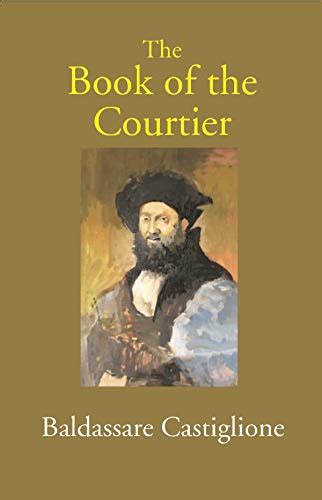 The Book of the Courtier - Baldassare Castiglione: 9788121217613 - AbeBooks