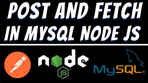 POST and FETCH data in Mysql using Node JS Express and Postman tutorial - YouTube