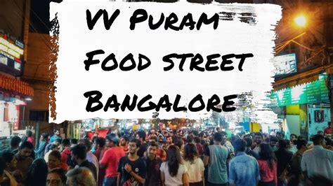 VV Puram food street Bangalore | Foodie | - YouTube