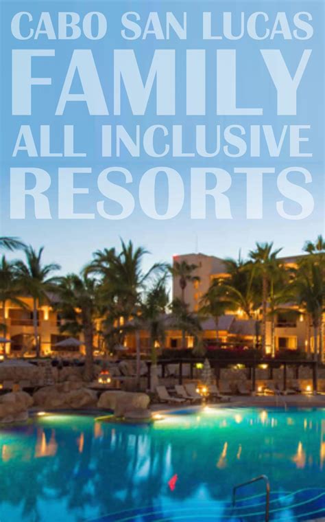 All inclusive Resorts Cabo San Lucas Family friendly | Cabo resorts ...