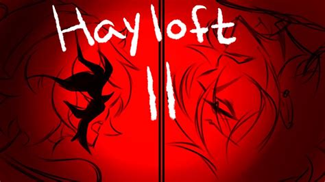 HAYLOFT II || Animation Meme - YouTube