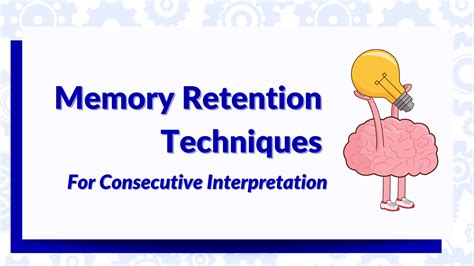 Memory Retention Techniques for Consecutive Interpretation – Academy @ InterpreMed