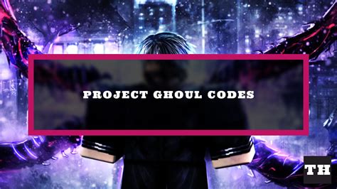 Project Ghoul Codes [ReSSSOwl] (January 2025) - Try Hard Guides