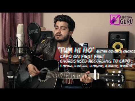 Tum hi ho | Guitar cover with chords progression featuring Ravi ...