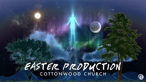 Cottonwood Church Easter Production 2017 - YouTube