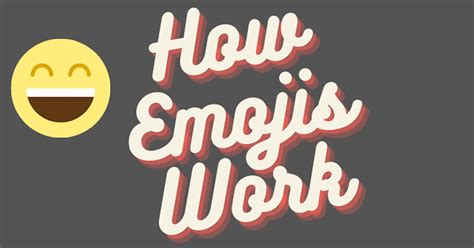 How Emojis Work