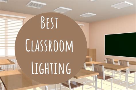 The Best Classroom Lighting and Its Effect on Learning - A Tutor