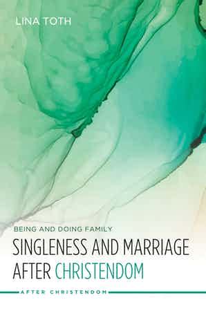 Singleness and Marriage after Christendom by Rev. Dr. Lina Toth – Scottish Baptist College