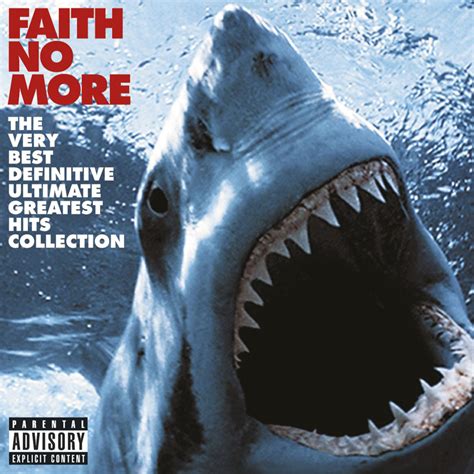 Faith No More - The Very Best Definitive Ultimate Greatest Hits Collection Lyrics and Tracklist ...