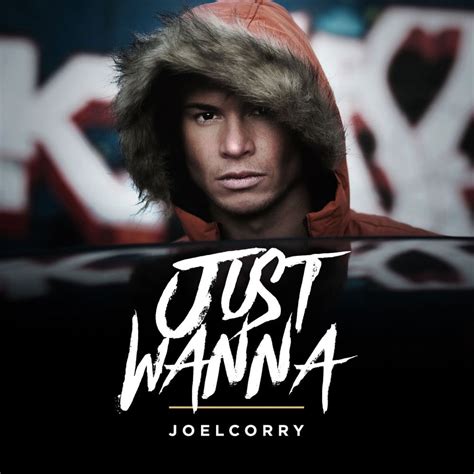 Joel Corry, Just Wanna (Wideboys Screwface Mix / Single) in High ...