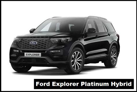 Ford Explorer Platinum Hybrid Specs, Price, Top Speed, Mileage, Review