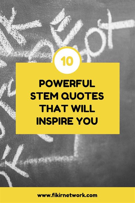 10 POWERFUL STEM QUOTES THAT WILL INSPIRE YOU | Quotes, Stem education ...