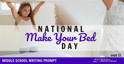 National Make Your Bed Day--Middle School Writing Prompt