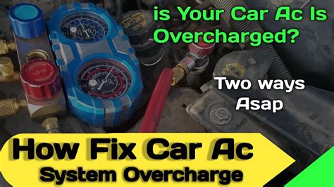 How To Fix Overcharged Ac In Car - YouTube