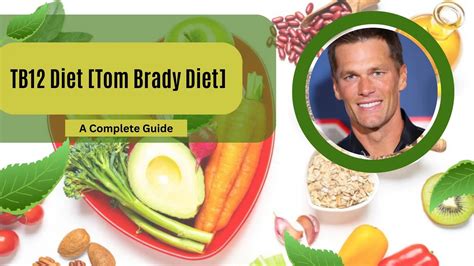 TB12 Diet [Tom Brady Diet]: A Comprehensive Guide