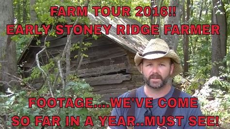 THE EARLY DAYS OF STONEY RIDGE FARMER...FARM TOUR 2016....WE'VE COME SO FAR !!! - YouTube