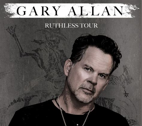 GARY ALLAN STAYING “RUTHLESS,” ADDING MORE DATES TO CRITICALLY ...