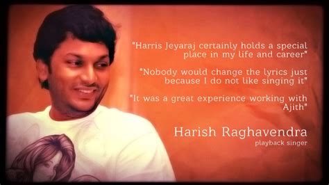 Harish Raghavendra - Interview