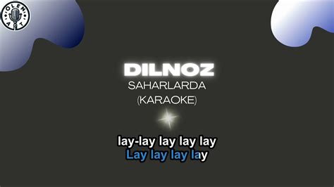 Dilnoz - Saharlarda (KARAOKE) - YouTube