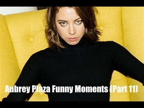 Aubrey Plaza Funny Moments (Part 11) : r/Jffjfj