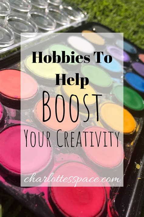 Hobbies to help boost your creativity - Charlotte's Space