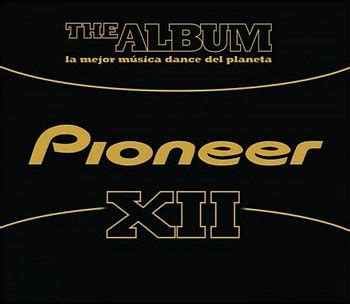 Más música y más +++: Pioneer The Album Vol.12 [2011]