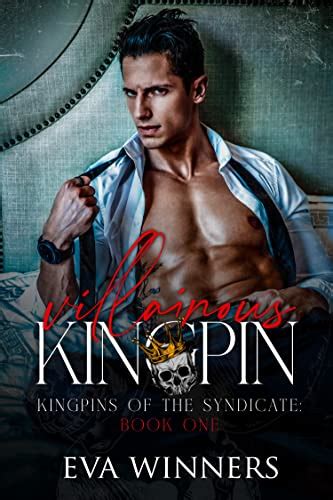 Villainous Kingpin (Kingpins of the Syndicate #1) by Eva Winners | Goodreads