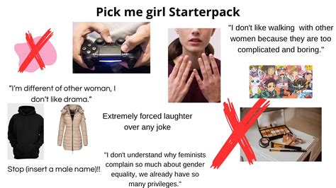 Pick me girl Starterpack | /r/starterpacks | Starter Packs | Know Your Meme