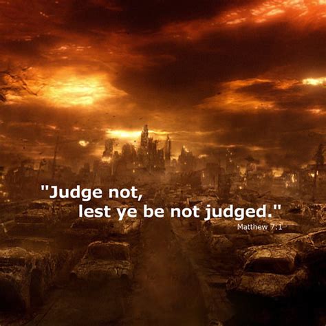 judgenotlestyebenotjudged-meme | "Judge not, lest ye be not … | Flickr