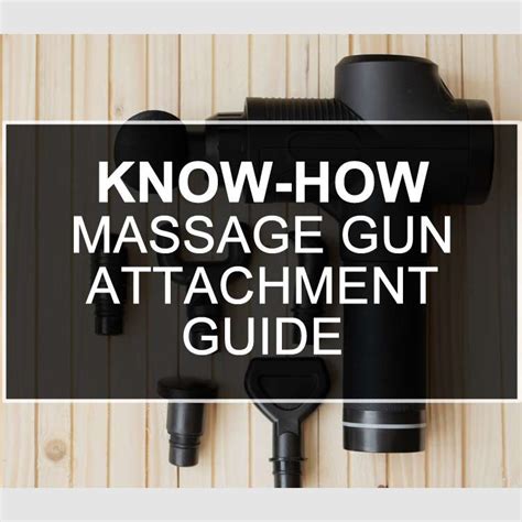 Massage Gun Attachment Guide - which Attachment to use for each Muscle ...