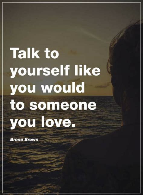 love yourself quotes talk to yourself like you would - Quotes