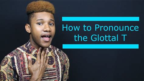 How to pronounce the Glottal T sound in American English - YouTube