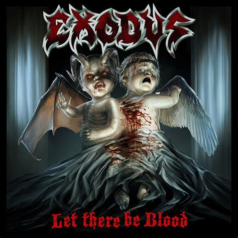 Exodus - Let There Be Blood | Releases | Discogs