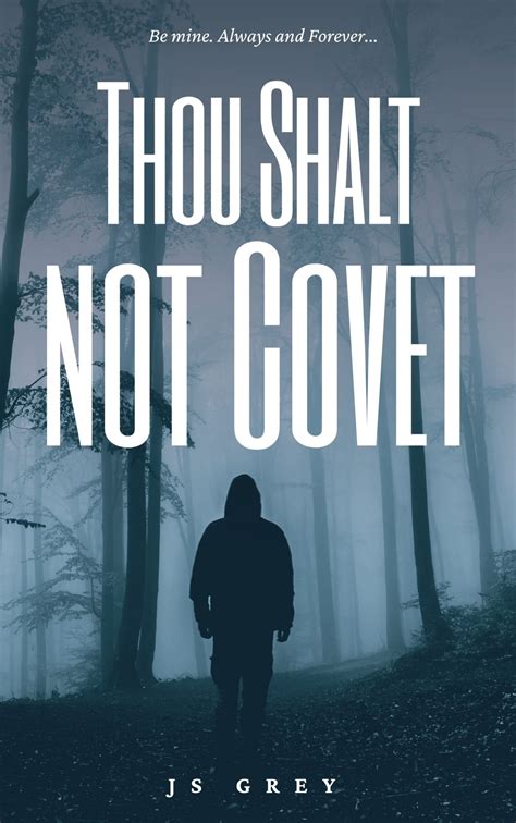 Thou shalt not covet by J.S. Grey | Goodreads