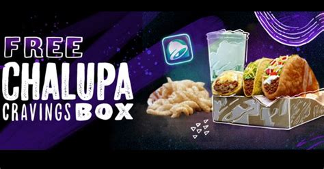 FREE Taco Bell Chalupa Cravings Box. No Purchase Needed