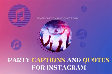 99 Best Party Captions and Quotes For Instagram In 2024