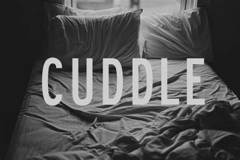 Cuddle. | Words, Quotes, Love quotes