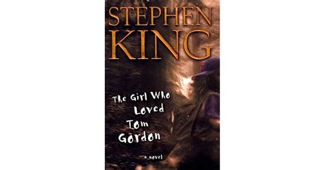 The Girl Who Loved Tom Gordon by Stephen King