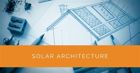 Harnessing the Power of Solar Architecture - Solar Panels Network USA