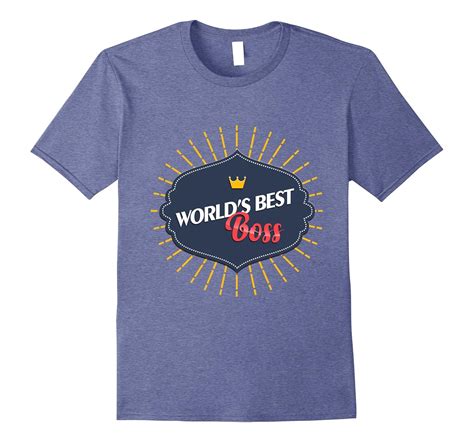 World’s Best Boss T-Shirt Funny Boss Day Gift for Manager-CL – Colamaga